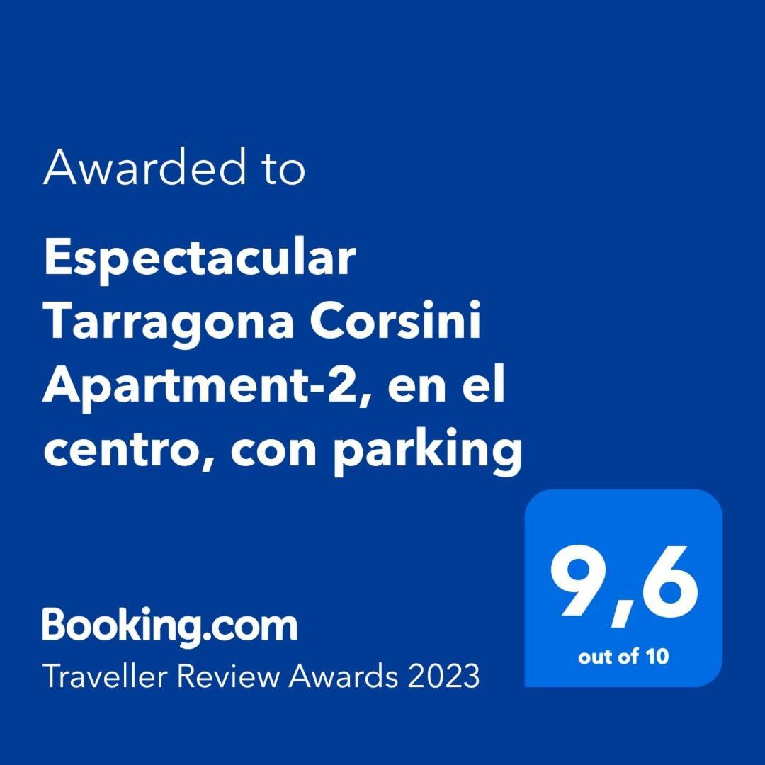 Espectacular Tarragona Corsini Apartment-2, En El Centro, Con Parking Екстериор снимка
